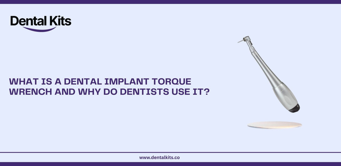 What Is a Dental Implant Torque Wrench and Why Do Dentists Use It?