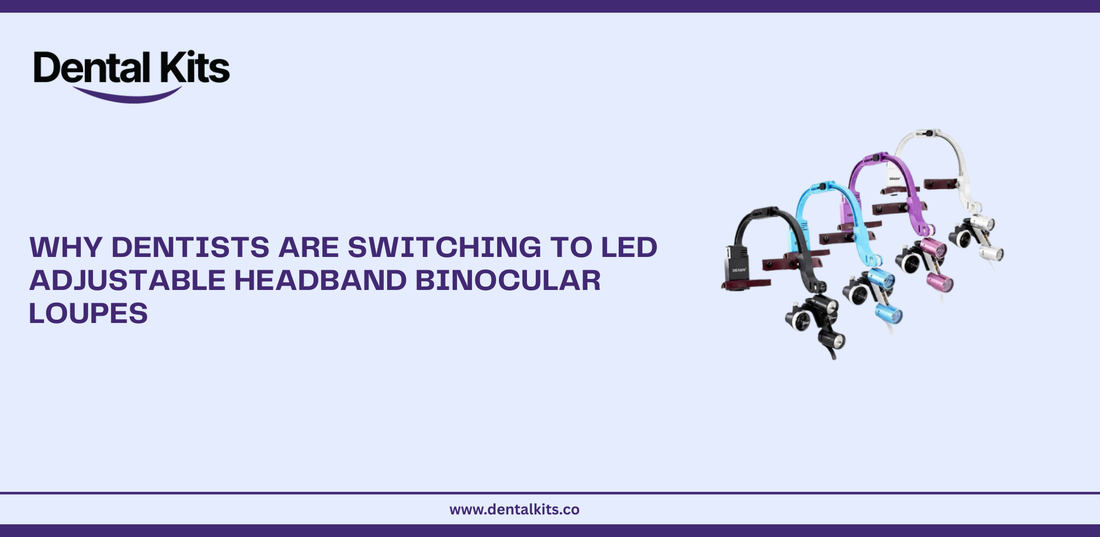 Why Dentists Are Switching to LED Adjustable Headband Binocular Loupes